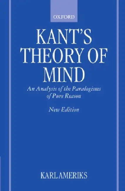 Kant's Theory of Mind (English, Karl Ameriks)