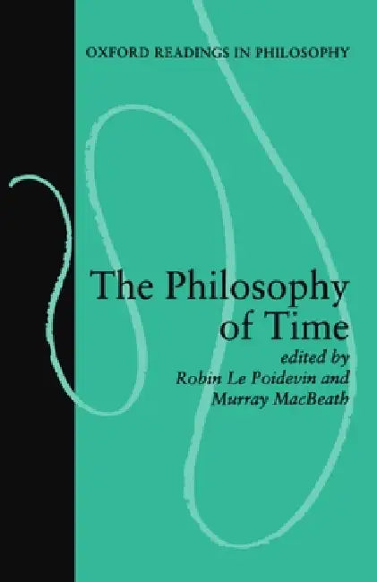Buy The Philosophy of Time (English, Poidevin Robin Le | Murray Macbeath | Robin Le Poidevin) — BookShops.in