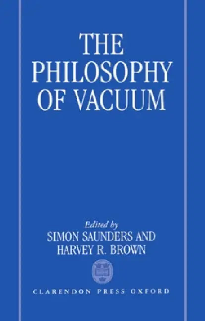 Buy The Philosophy of Vacuum (English, Simon W. Saunders | Jr. Brown Harvey R.) — BookShops.in