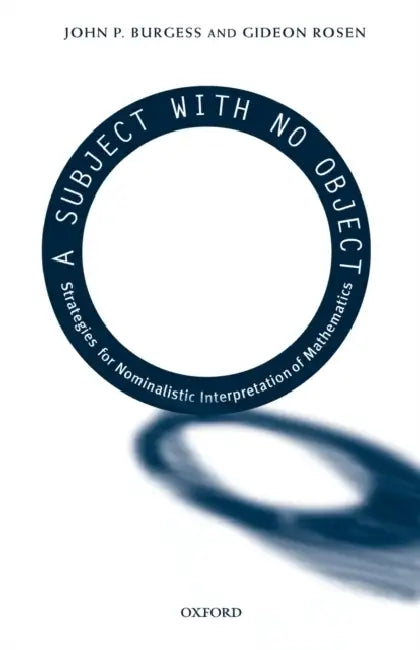 A Subject with No Object (English, John P. Burgess | Gideon Rosen)