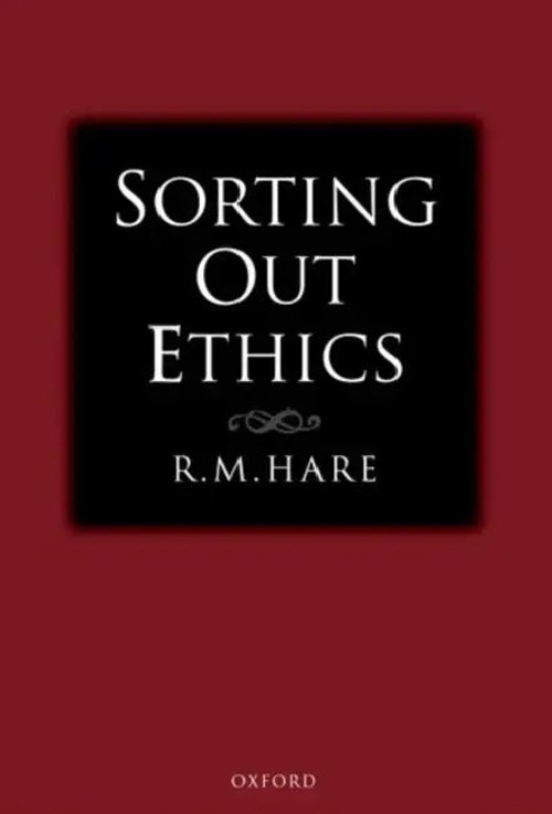 Sorting Out Ethics – R. M. Hare – OUP Oxford view 2