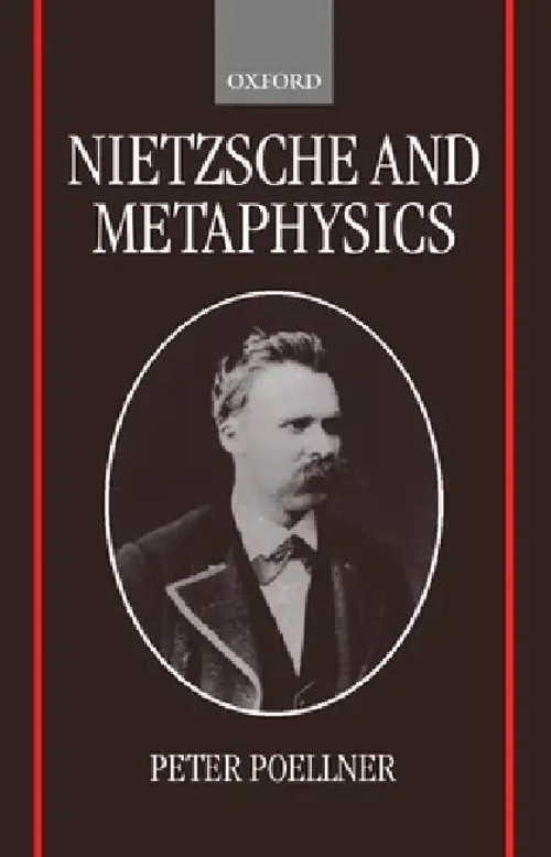 Nietzsche and Metaphysics – Peter Poellner – OUP Oxford view 2