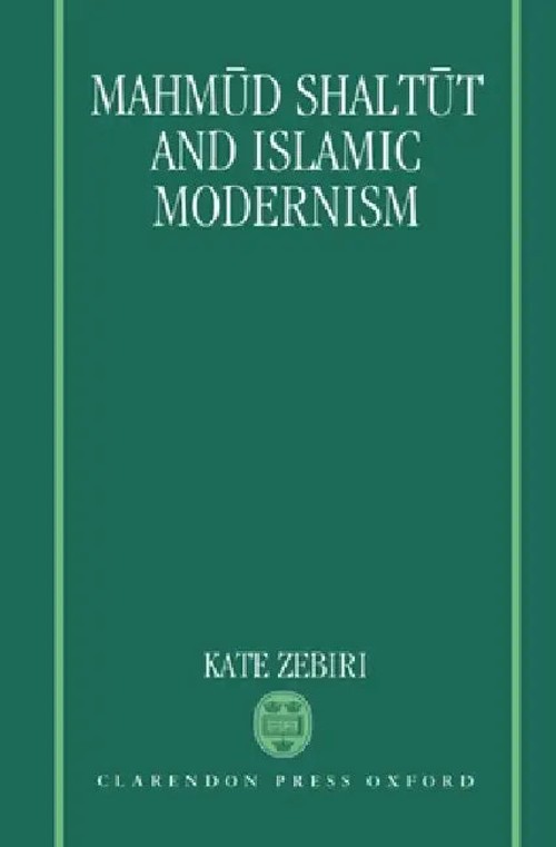 Mahmud Shaltut and Islamic Modernism – Kate Zebiri – OUP Oxford view 2