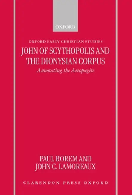 Buy John of Scythopolis and the Dionysian Corpus (English, Paul Rorem | John C. Lamoreaux) — BookShops.in