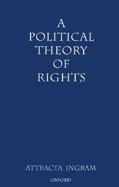 Buy A Political Theory of Rights (English, Attracta Ingram) — BookShops.in