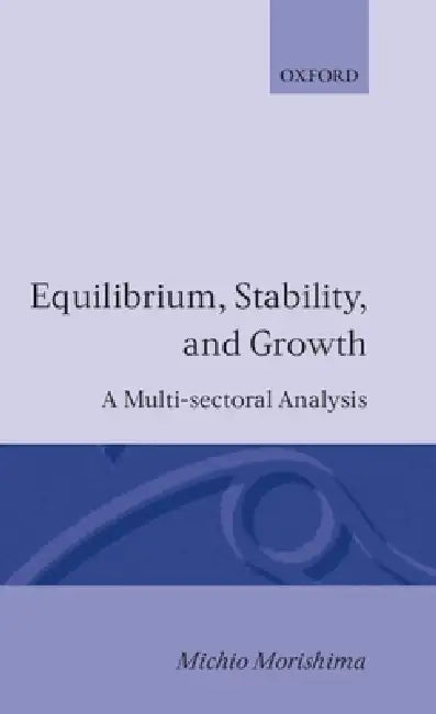 Equilibrium, Stability and Growth (English, Michio Morishima)