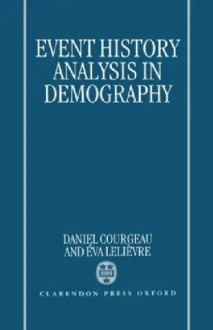 Event History Analysis in Demography (English, Daniel Courgeau | ?Va Leli?vre | Eva Lelievre)