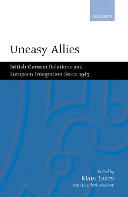 Uneasy Allies (English, Klaus Larres | Klaus Larres | Elizabeth Meehan)