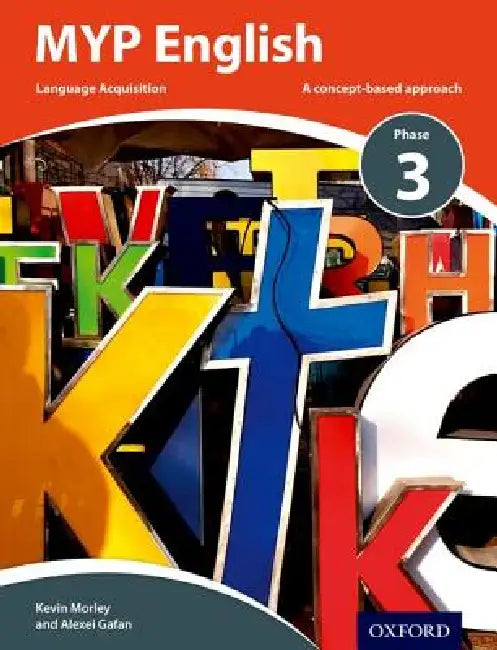 Buy MYP English Language Acquisition Phase 3 (English, Kevin Morley | Alexei Gafan) — BookShops.in