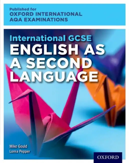 Buy OxfordAQA International GCSE English as a Second Language (9280) (English, Pepper Lorna | Mike Gould) — BookShops.in