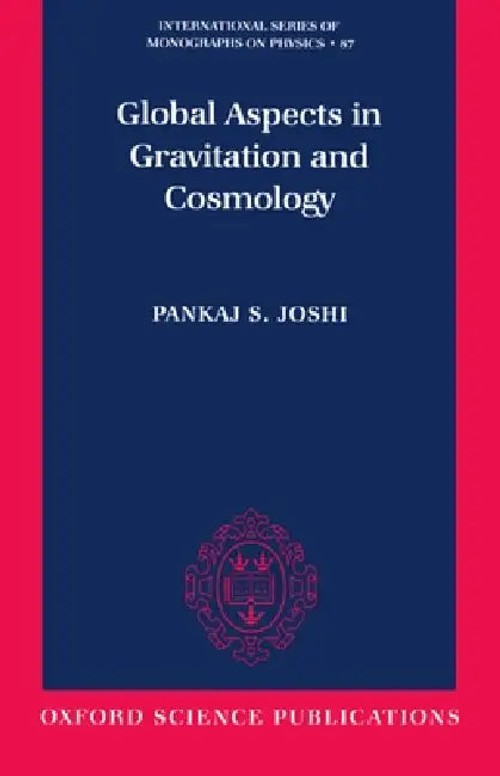 Global Aspects in Gravitation and Cosmology | Pankaj S. Joshi | OUP Oxford view 2