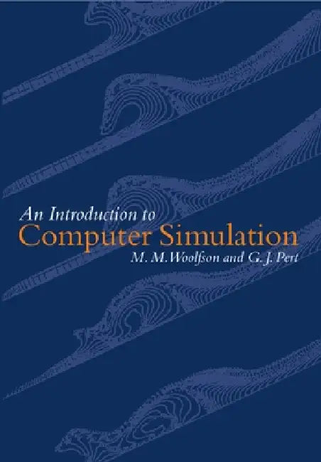 Buy An Introduction to Computer Simulation | by Michael Mark Woolfson | M. M. Wolfson | G. J. Pert | OUP Oxford | by Michael Mark Woolfson | M. M. Wolfson | G. J. Pert | OUP Oxford | by Michael Mark Woolfson | M. M. Wolfson | G. J. Pert | OUP Oxford | by Michael Mark Woolfson | M. M. Wolfson | G. J. Pert | OUP Oxford | by Michael Mark Woolfson | M. M. Wolfson | G. J. Pert | OUP Oxford | by Michael Mark Woolfson | M. M. Wolfson | G. J. Pert | OUP Oxford | by Michael Mark Woolfson | M. M. Wolfson | G. — BookShops.in