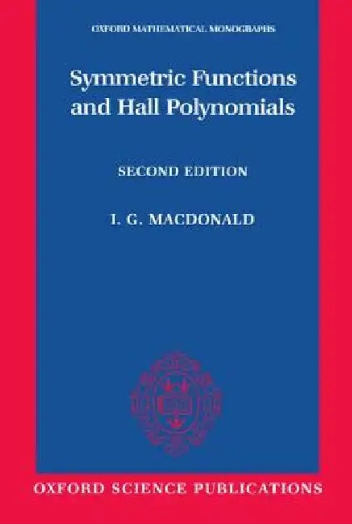 Symmetric Functions and Hall Polynomials – I. G. MacDonald view 2