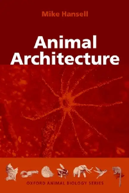 Buy Animal Architecture (English, Mike Hansell | Michael H. Hansell) — BookShops.in