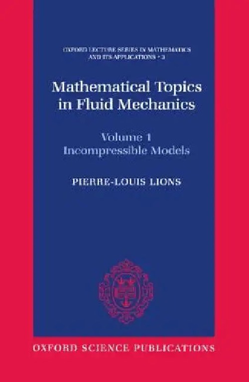 Mathematical Topics in Fluid Mechanics: Incompressible Models – P. L. Lions view 2
