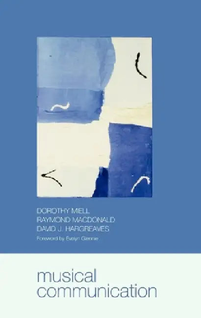 Musical Communication (English, Raymond MacDonald | David J. Hargreaves | Dorothy Miell)