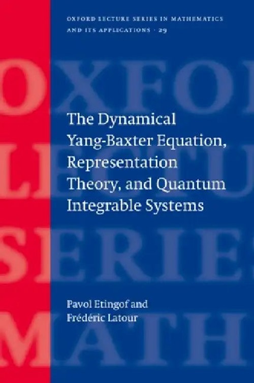 The Dynamical Yang-Baxter Equation, Representation Theory, And Quantum Integrable Systems by Pavol Etingof view 2