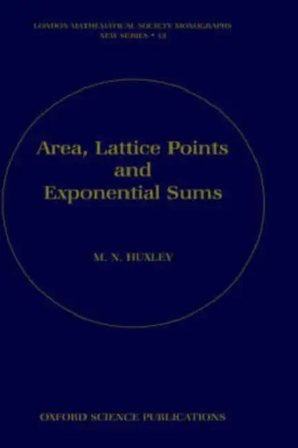 Area, Lattice Points and Exponential Sums (English, M. N. Huxley)