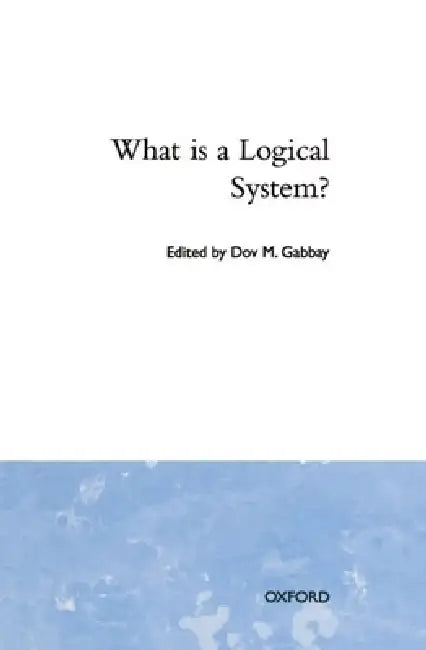 What Is a Logical System? (English, D. M. Gabbay)