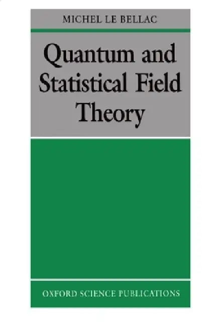 Buy Quantum and Statistical Field Theory (English, Michel Le Bellac | Gabriel Barton) — BookShops.in
