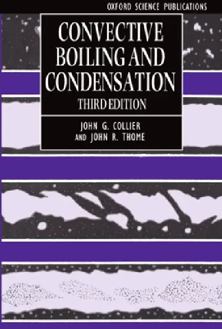 Convective Boiling and Condensation (English, Thome Collier | John R. Thome | John G. Collier)