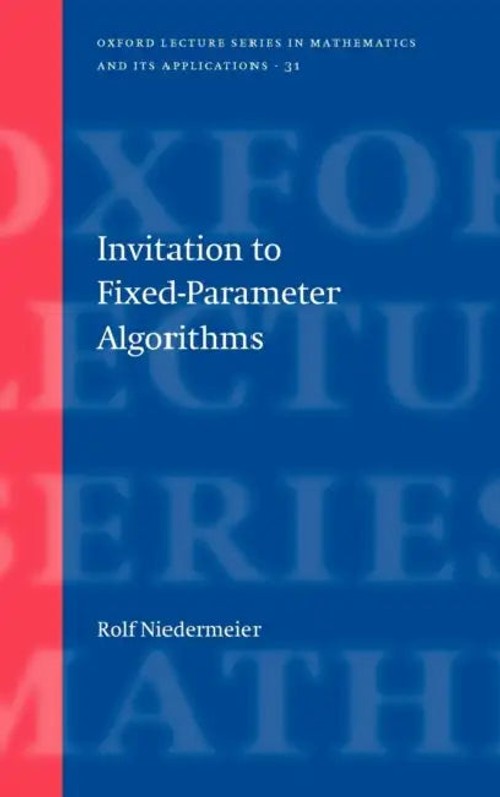 Invitation to Fixed Parameter Algorithms by Rolf Niedermeier | OUP Oxford view 2