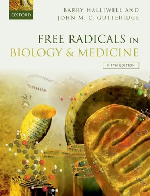 Buy Free Radicals in Biology and Medicine | by Barry Halliwell | John M. C. Gutteridge | Oxford University Press | by Barry Halliwell | John M. C. Gutteridge | Oxford University Press | by Barry Halliwell | John M. C. Gutteridge | Oxford University Press | by Barry Halliwell | John M. C. Gutteridge | Oxford University Press | by Barry Halliwell | John M. C. Gutteridge | Oxford University Press | by Barry Halliwell | John M. C. Gutteridge | Oxford University Press | by Barry Halliwell | John M. C. Gu — BookShops.in