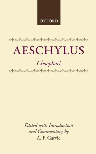 Choephori (English, Aeschylus | A. F. Garvie | Garvie)