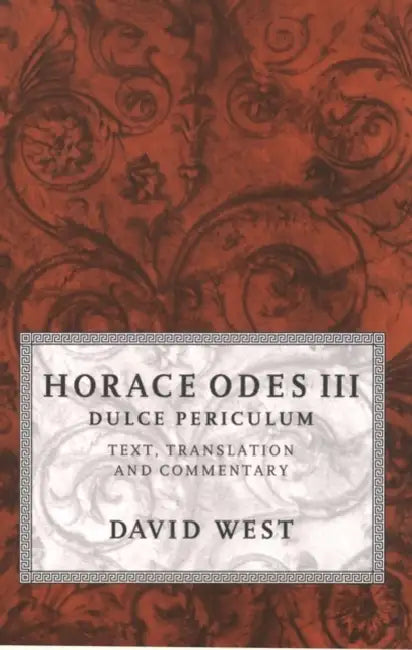 Buy Horace Odes III Dulce Periculum (English, David West | Horace) — BookShops.in