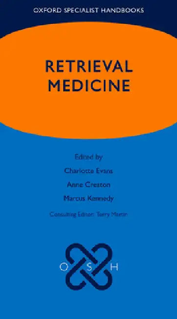 Oxford Specialist Handbook of Retrieval Medicine (English, Charlotte Evans | Anne Creaton | Marcus Kennedy)