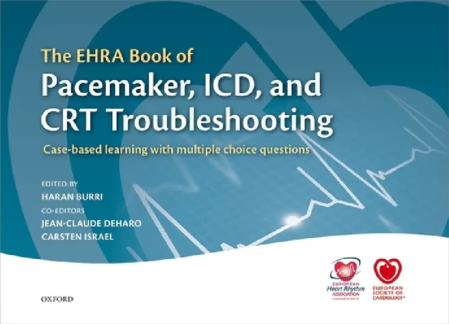 Buy The Ehra Book of Pacemaker, ICD, and CRT Troubleshooting (English, Harran Burri | Carsten Israel | Jean-Claude Deharo) — BookShops.in