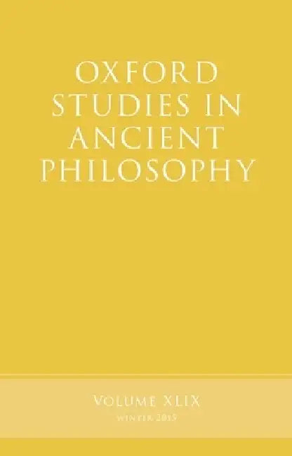 Oxford Studies in Ancient Philosophy, Volume 49 (English, Brad Inwood)