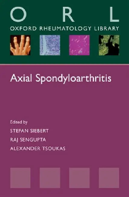 Buy Axial Spondyloarthritis (English, Stefan Siebert | Raj Sengupta | Alexander Tsoukas) — BookShops.in