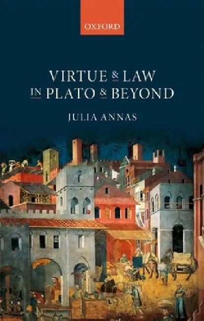 Virtue & Law in Plato & Beyond C (English, Annas)