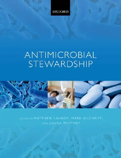 Buy Antimicrobial Stewardship (English, Matthew Laundy | Mark Gilchrist | Laura Whitney) — BookShops.in