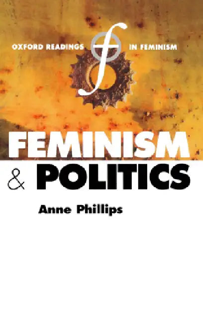 Feminism and Politics (Paperback) (English, Anne Phillips)