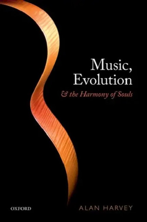Music, Evolution, and the Harmony of Souls – Alan R. Harvey view 2