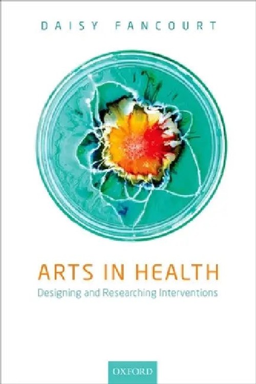 Arts in Health: Designing and Researching Interventions – Daisy Fancourt view 2