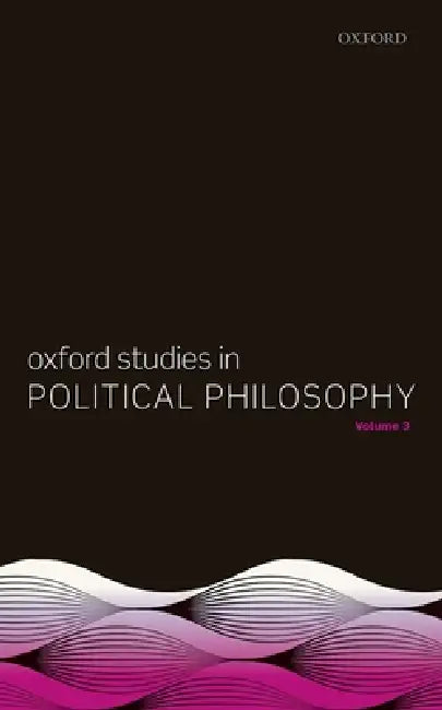 Buy Oxford Studies in Political Philosophy, Volume 3 (English, David Sobel | Peter Vallentyne | Steven Wall) — BookShops.in