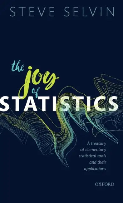 Joy of Statistics (English, Steve Selvin)
