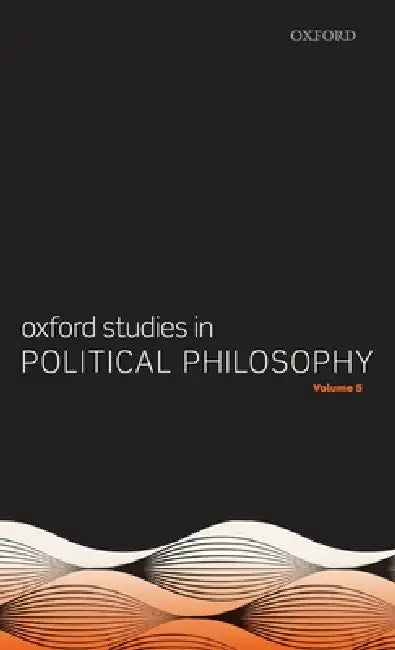 Buy Oxford Studies in Political Philosophy Volume 5 (English, David Sobel | Peter Vallentyne | Steven Wall) — BookShops.in
