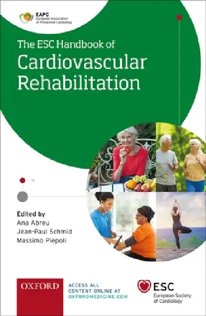 Buy Esc Handbook of Cardiovascular Rehabilitation (English, Ana Abreu | Jean-Paul Schmid | Massimo Piepoli) — BookShops.in