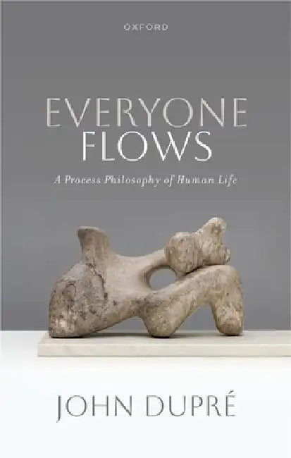 Buy Everyone Flows (English, John Dupré) — BookShops.in