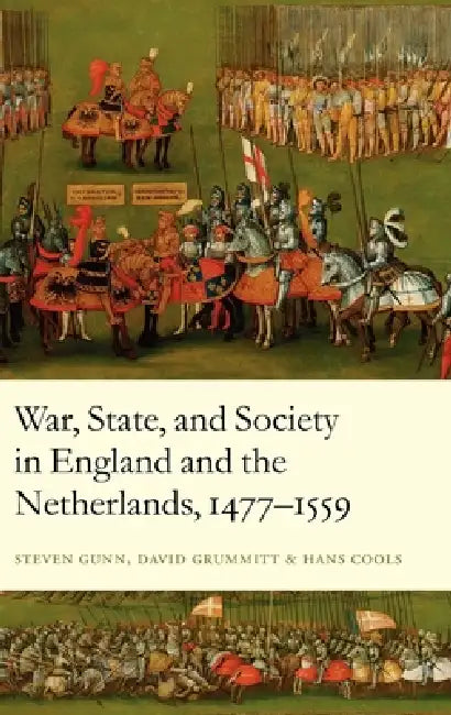 Buy War, State, and Society in England and the Netherlands 1477-1559 (English, Steven Gunn | David Grummitt | Hans Cools) — BookShops.in