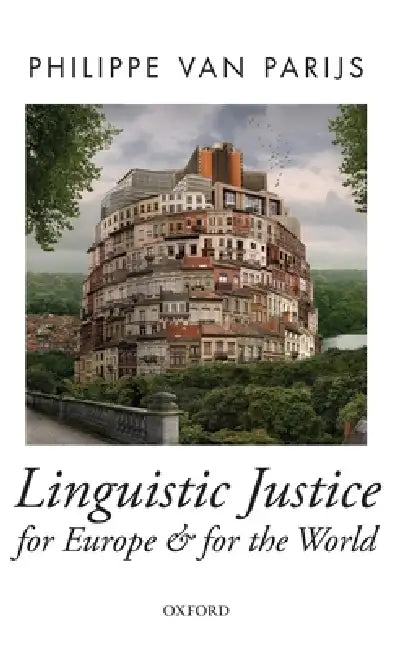 Linguistic Justice for Europe and for the World (English, Philippe Van Parijs)