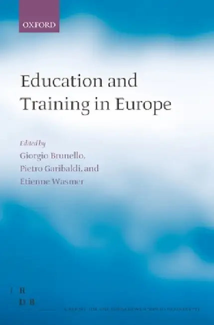 Education and Training in Europe (English, Giorgio Brunello | Pietro Garibaldi | Etienne Wasmer)
