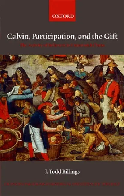 Buy Calvin, Participation, and the Gift (English, J. Todd Billings) — BookShops.in