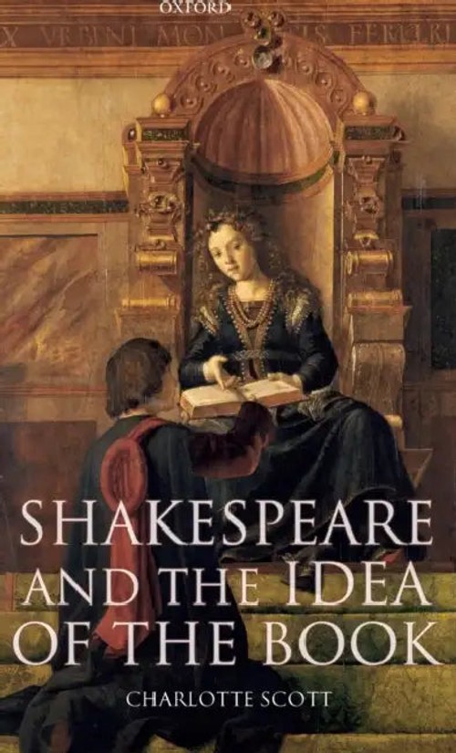 Shakespeare and the Idea of the Book by Charlotte Scott – OUP Oxford view 2