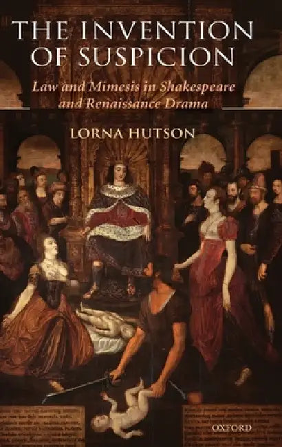Buy The Invention of Suspicion (English, Lorna Hutson) — BookShops.in