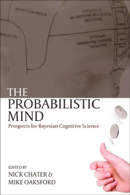 The Probabilistic Mind (English, Nick Chater | Mike Oaksford)